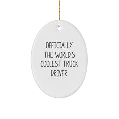 Funny Truck Driver Gifts from Friends - 'Officially The World's Coolest Truck Driver' Oval Ornament for Christmas - Image 1