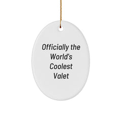 Funny Valet Gifts from Friends for Men - Oval Ornament with 'Officially The World's Coolest Valet' Quote, Christmas Unique Gifts - Image 1