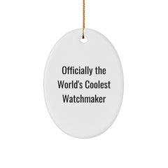 Funny Watchmaker Gifts from Friends for Men - Oval Ornament - Officially The World's Coolest Watchmaker Quote - Unique Christmas Decorations - Image 1