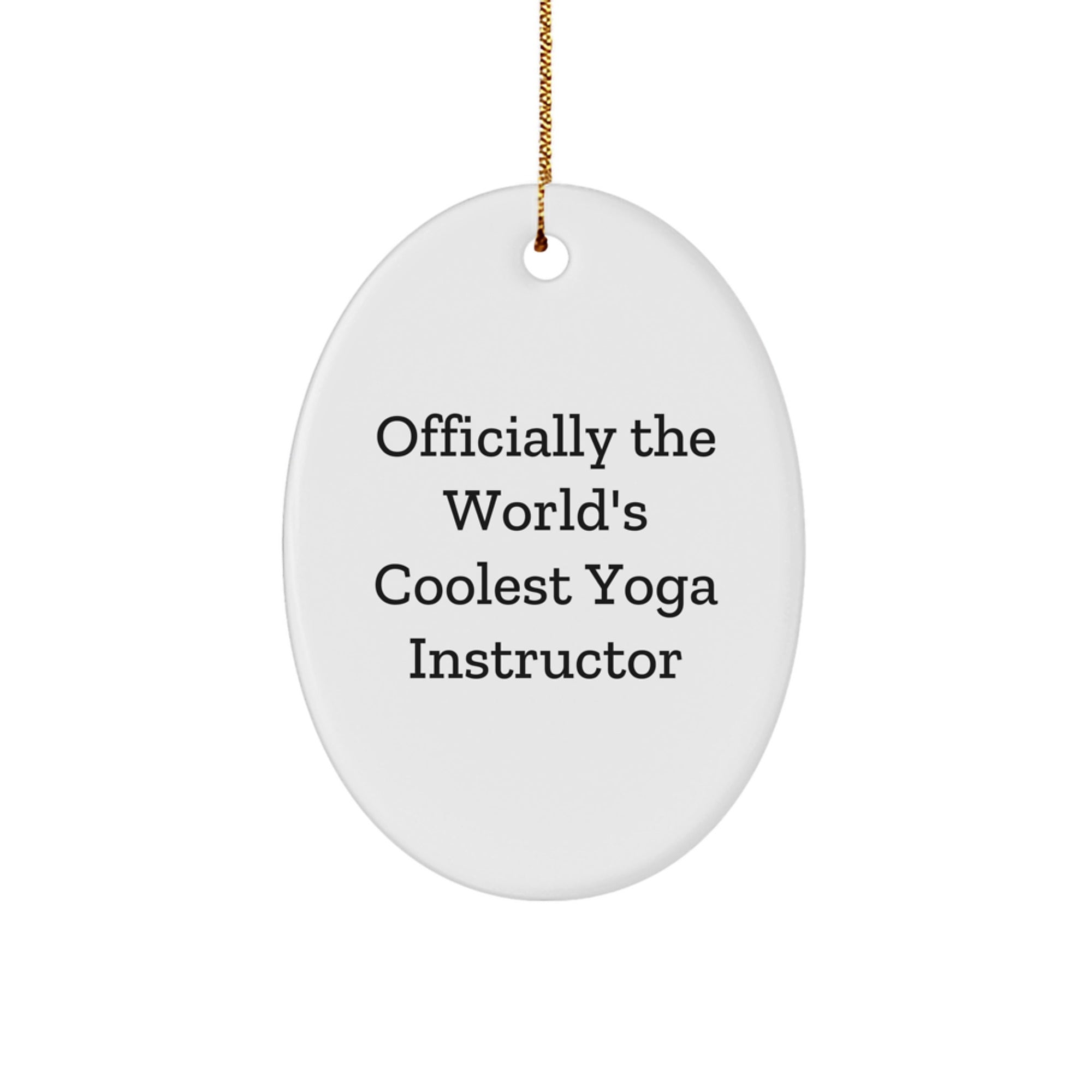 Funny 'Officially The World's Coolest' Yoga Instructor Oval Ornament Christmas Unique Gifts from Men to Women Friends Family - Image 1