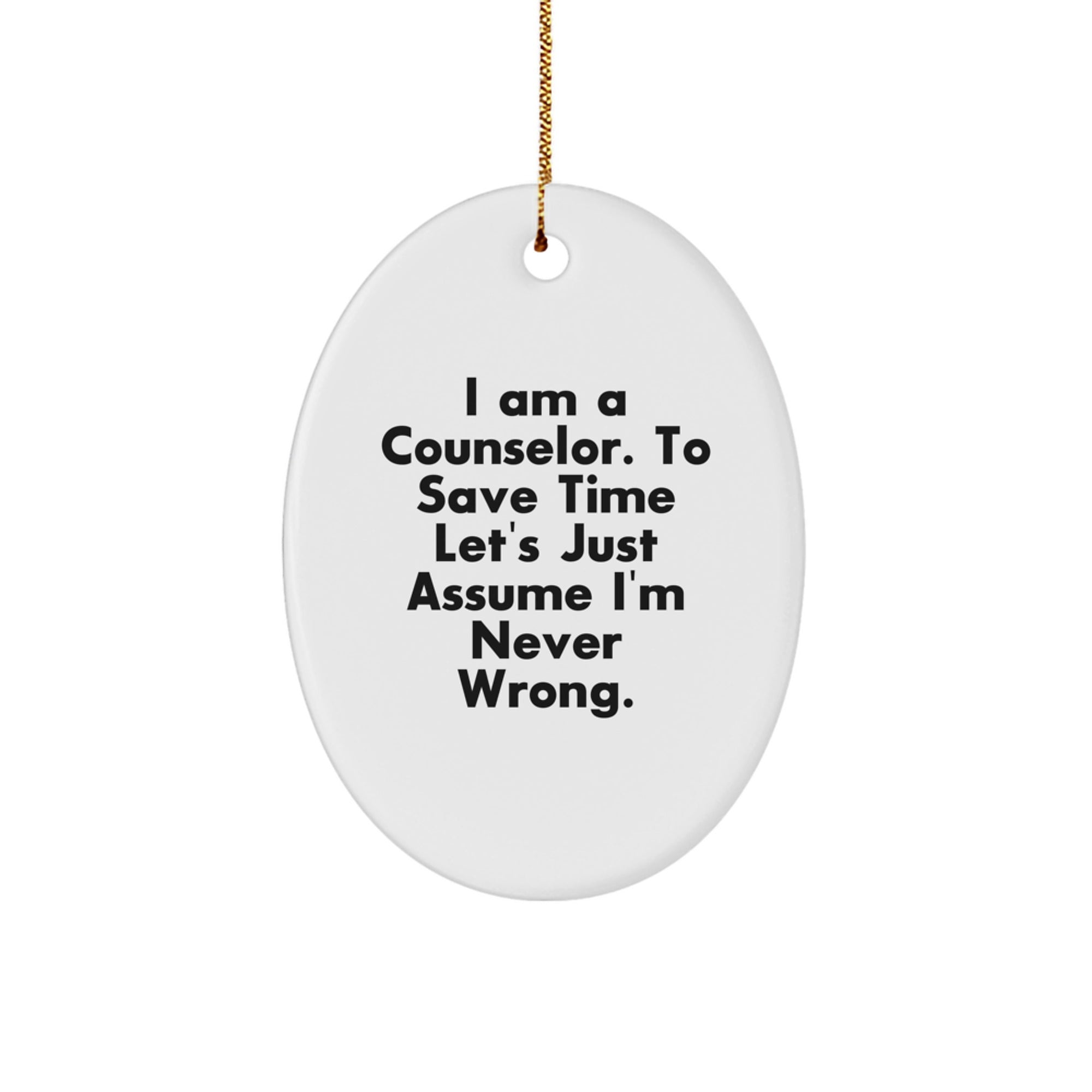 Counselor Gifts from Friends, Oval Ornament with Funny Quote, Unique Christmas Unique Gifts for Counselor, White Oval Shaped Ornament with High-Gloss Finish, Gifts for Counselor - Image 1