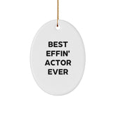 Funny Actor Gifts, Best Effin' Actor Ever Oval Ornament, Christmas Unique Gifts for Friends from Family - Image 1