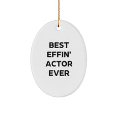 Funny Actor Gifts, Best Effin' Actor Ever Oval Ornament, Christmas Unique Gifts for Friends from Family - Image 1