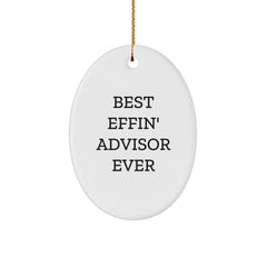 Funny Advisor Gifts from Friends for Christmas - Best Effin' Advisor Ever Oval Ornament - Image 1