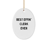 Funny Gifts from Friends and Family for the Best Effin' Clerk Ever Oval Ornament - Image 1