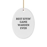 Funny Game Warden Gifts from Men to Best Effin' Game Warden Ever, Oval Ornament for Christmas - Image 1