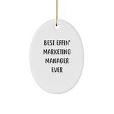 Funny Marketing Manager Gifts from Friends and Family - Oval Ornament with 'Best Effin' Marketing Manager Ever' Quote for Christmas - Image 1