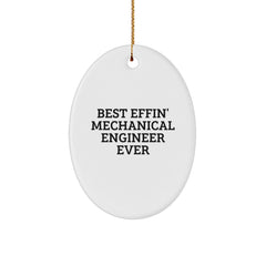 Funny Mechanical Engineer Gifts from Friends - Best Effin' Mechanical Engineer Ever Oval Ornament for Christmas - Image 1