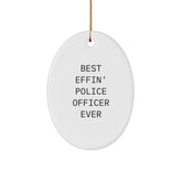 Funny Police Officer Gifts - Best Effin' Oval Ornament for Men - Gifts from Family to Friends for Christmas - Image 1