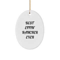 Funny Rancher Oval Ornament Gifts from Friends to Best Effin' Rancher Ever, Christmas Unique Rancher Gifts - Image 1