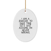 Jeweler Gifts from Friends to Family - Oval Ornament with Funny Quote - Christmas Unique Designs - Image 1