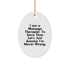 Funny Gifts from Friends for Massage Therapist - Sassy Oval Ornament with Humorous Quote, Perfect for Christmas Unique Gifts - Image 1