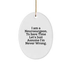 Funny Neurosurgeon Gifts from Friends - I Am A Neurosurgeon Oval Ornament, Christmas Unique Gifts for Neurosurgeon Men - Image 1