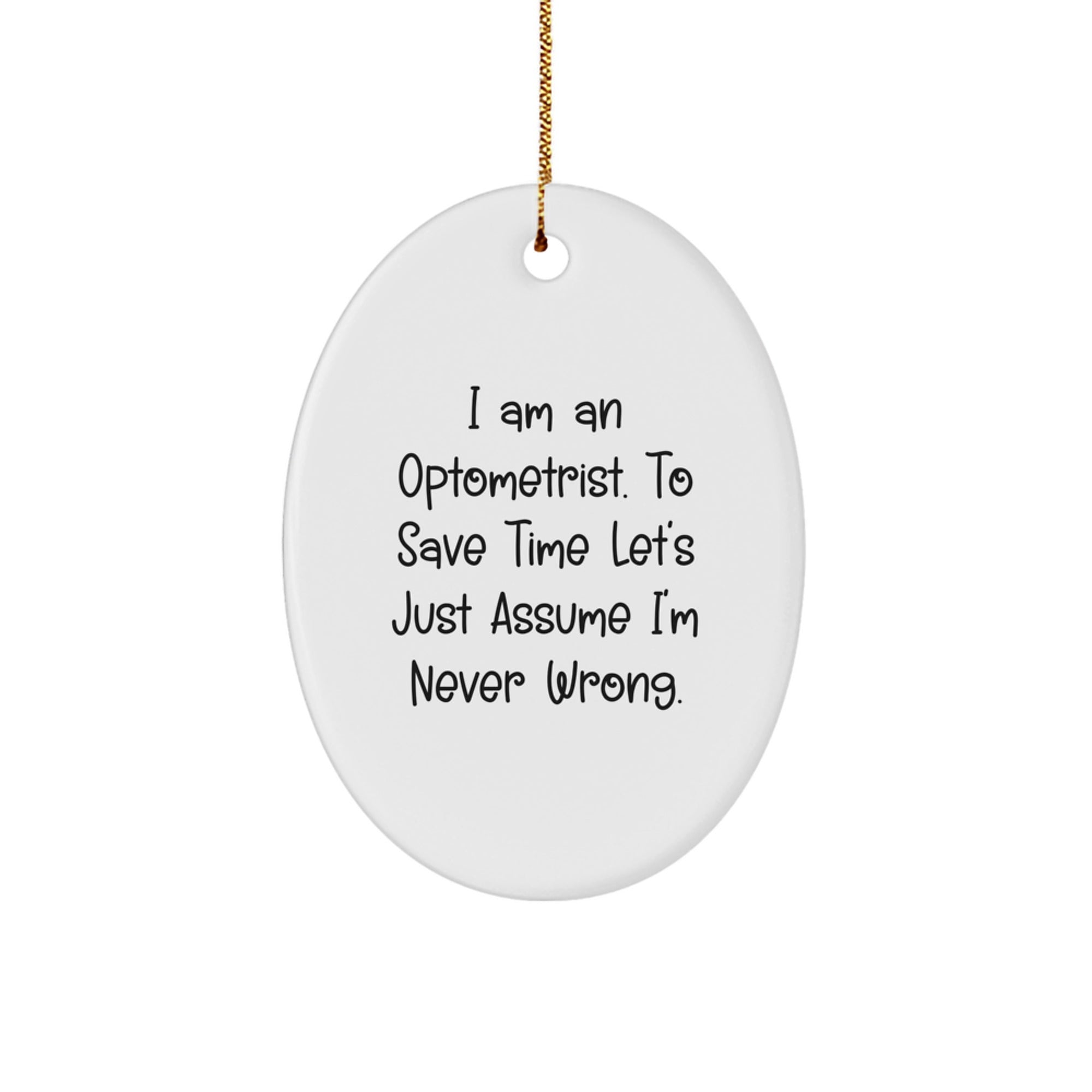 'Optometrist Wisdom' Oval Ornament Gifts from Friends and Family - Funny Quote Christmas Unique Gifts for Optometrist - Image 1