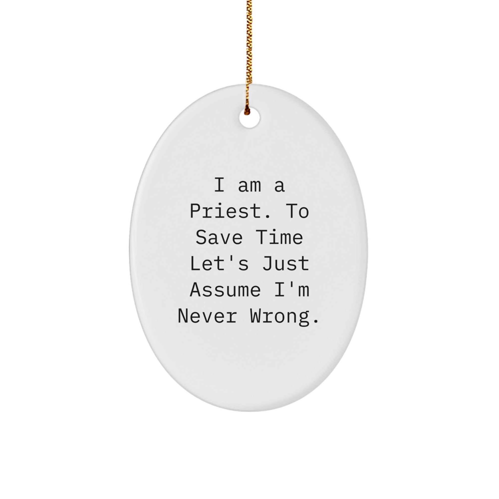 Funny Quote Oval Ornament for Priest Gifts from Men to Family Friends Christmas Unique - Image 1