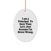 Funny Principal Gifts from Men to Men for Christmas Unique Oval Ornament, Assumed Never Wrong - Image 1