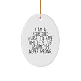 Gifts from Family and Friends to Registered Nurses - Oval Ornament with Funny Quote, Christmas Unique Gifts - Image 1