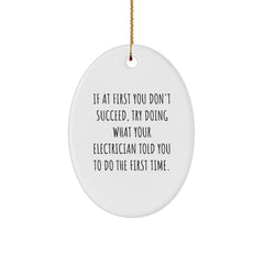 Funny Electrician Gifts for Men - Oval Ornament with Quote, Gifts from Family, Electrician Humor, Christmas Unique Gifts - Image 1