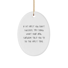 Funny Oral Surgeon Gifts from Friends, Gifts for Oral Surgeon, Oval Ornament with Christmas Quote, Unique Christmas Unique Gifts for Him, Her, Family, and Coworkers - Image 1