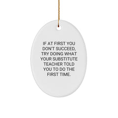 Funny Substitute Teacher Gifts, Oval Ornament Quote for Christmas, Gifts from Men to Substitute Teacher, Unique Presents for Her, Durable MDF with High-Gloss Finish - Image 1