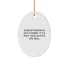 Jewelry Making Gifts for Her - Oval Ornament with Funny Quote - Gifts from Friends and Family for Christmas Unique Gifts - Image 1