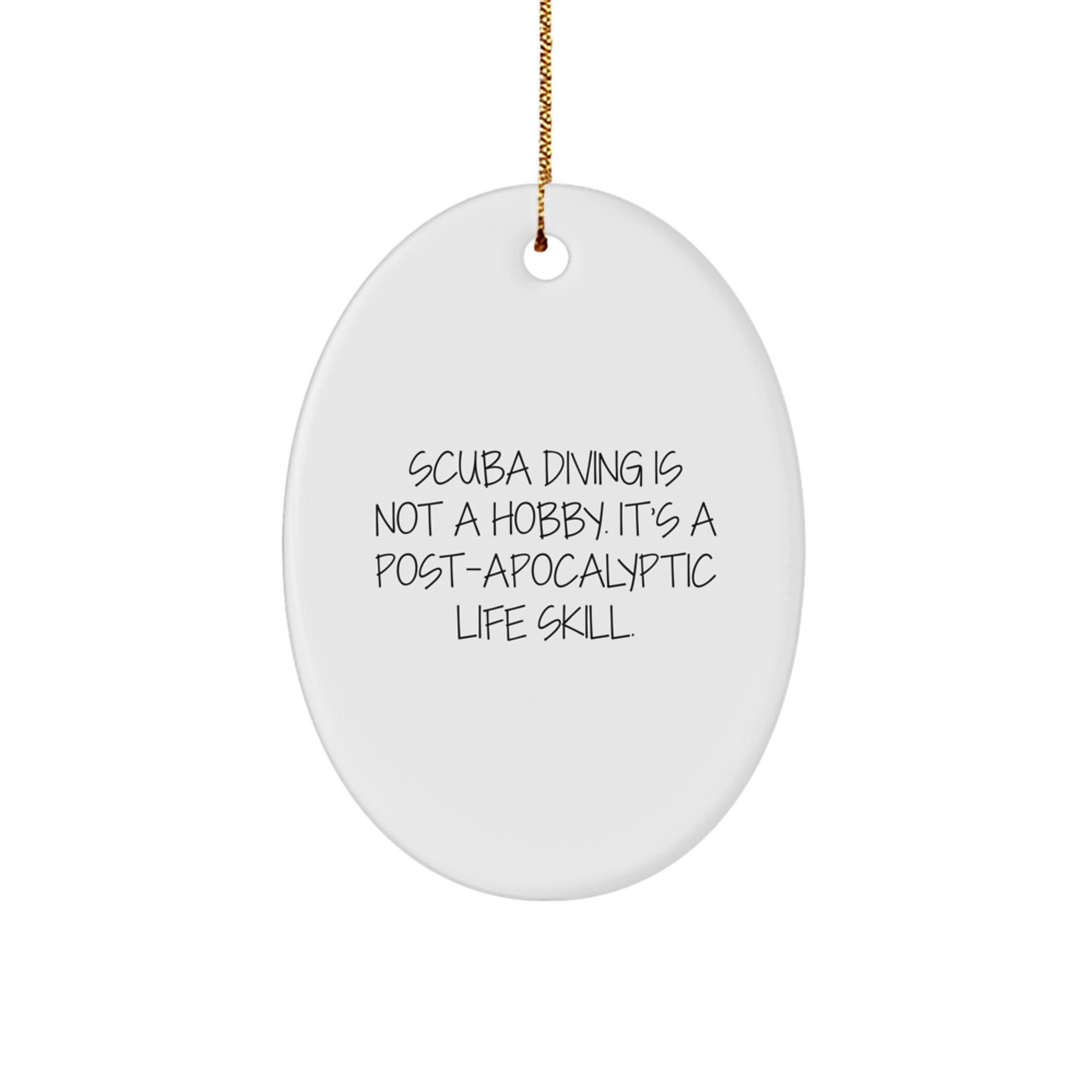 Funny Scuba Diving Gifts from Men for Scuba Diving Enthusiasts - Oval Ornament - Scuba Diving Is Not A Hobby - Image 1