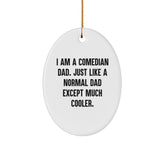 Comedian Dad Gifts from Men for Comedian Dad - Funny Oval Ornament, Christmas Unique Gifts - Image 1