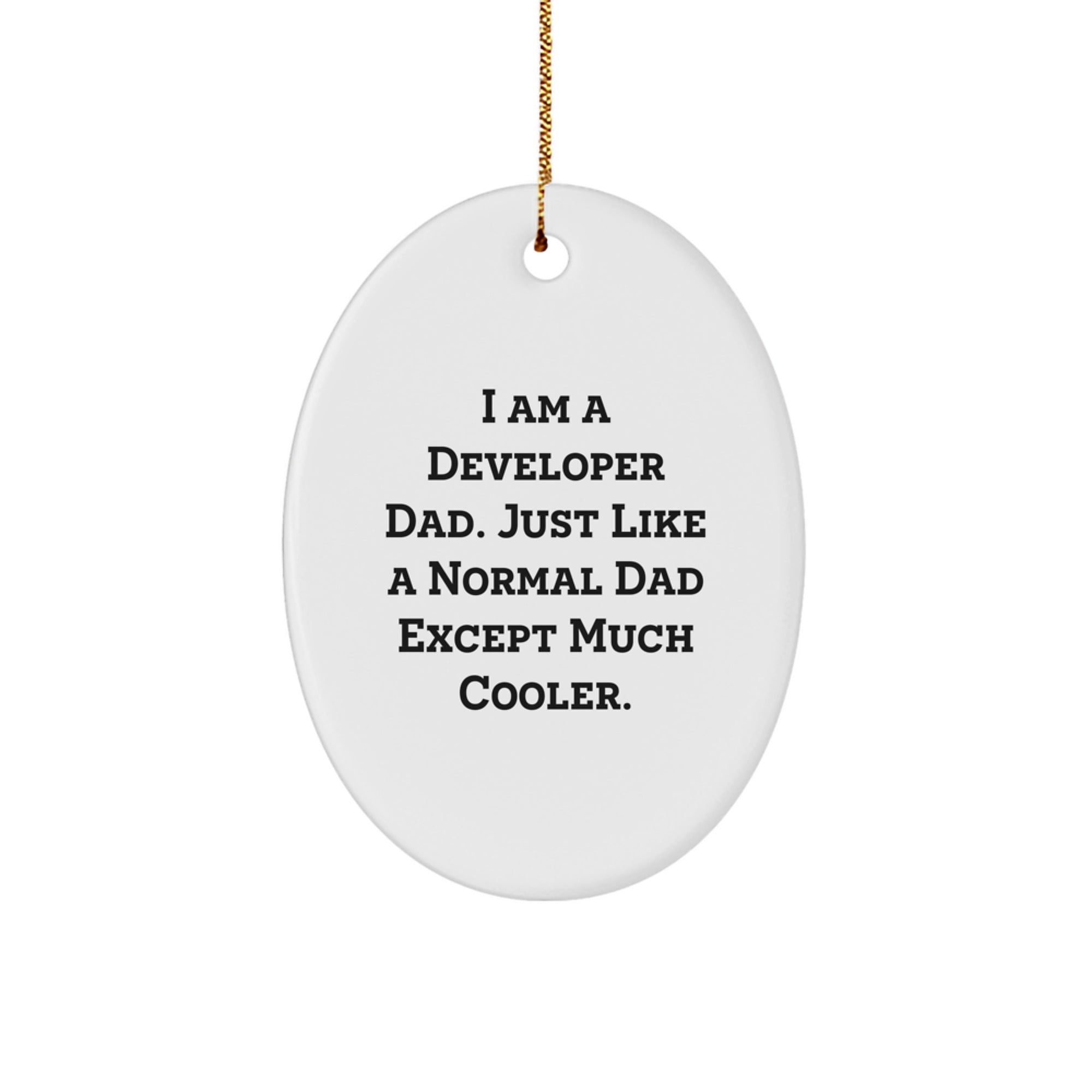 Developer Gifts from Men - I Am A Developer Dad Oval Ornament, Christmas Unique Gifts for Him - Image 1