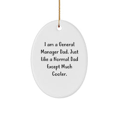 Funny General Manager Dad Gifts, Oval Ornament, 'I Am A General Manager Dad' Quote Christmas Unique Gifts from Mom, 'General Manager' Gifts for Men, Funny Christmas Memorable Presents - Image 1