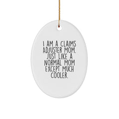 Claims Adjuster Mom Oval Ornament, Funny Gift from Friends to Claims Adjuster, Christmas Unique Gifts for Claims Adjuster Mom - Image 1