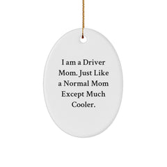 Funny Driver Gifts for Driver Friends and Family - Oval Ornament with I Am A Driver Mom Quote, Perfect for Christmas - Image 1