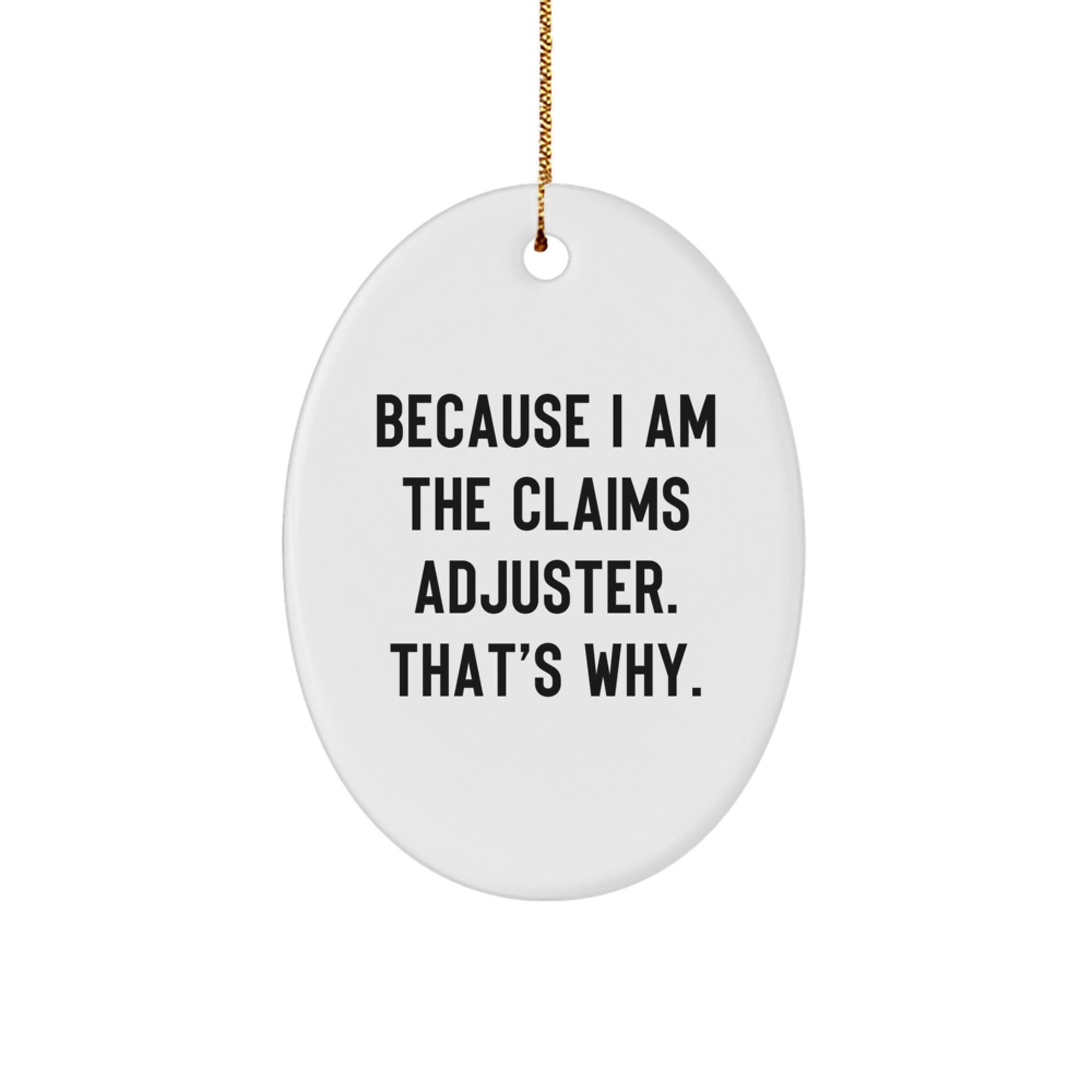 Funny Claims Adjuster Oval Ornament Gifts for Men - Unique Christmas Unique Gifts from Friends and Family - Oval Shaped Claims Adjuster Gift - Image 1