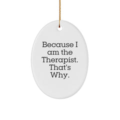 Funny Therapist Gifts, Oval Ornament Quote, Gifts from Friends, Gifts for Therapist at Christmas - Oval Ornament with Durable MDF and Sublimation Printing - Image 1