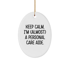 Funny Keep Calm Personal Care Aide Oval Ornament Gifts from Friends to Family for Christmas - Image 1