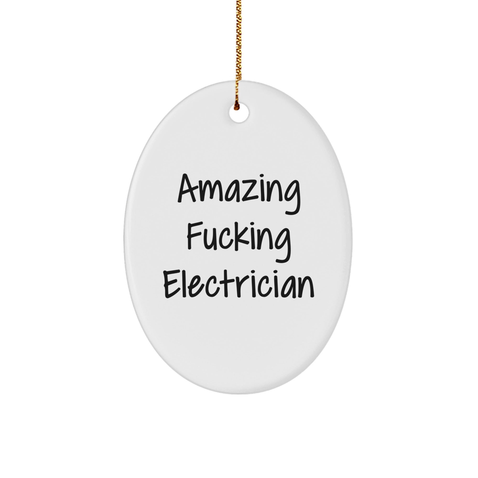 Funny Electrician Gifts for Men or Women, Amazing F--king Electrician Oval Ornament, White, Christmas Unique Gifts from Family to Friends - Image 1