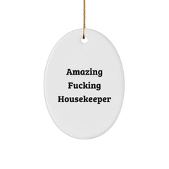 Funny Housekeeper Gifts for Christmas - Amazing Oval Ornament from Friends - White, Oval Shaped, Durable MDF with High-Gloss Finish - Image 1