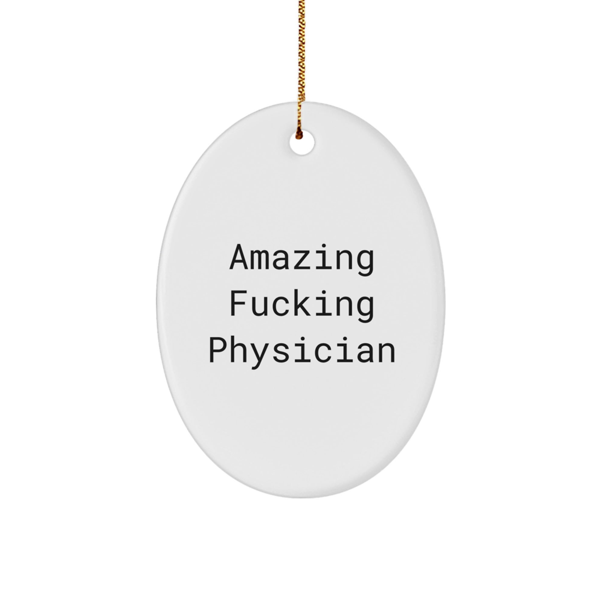 Funny Physician Christmas Unique Gifts from Family - Oval Ornament for Your Amazing Doctor - Image 1