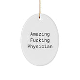 Funny Physician Christmas Unique Gifts from Family - Oval Ornament for Your Amazing Doctor - Image 1