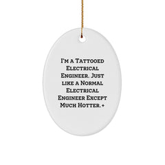 Funny Electrical Engineer Gifts for Men - 'I'm A Tattooed Electrical Engineer...' Oval Ornament for Christmas - Image 1