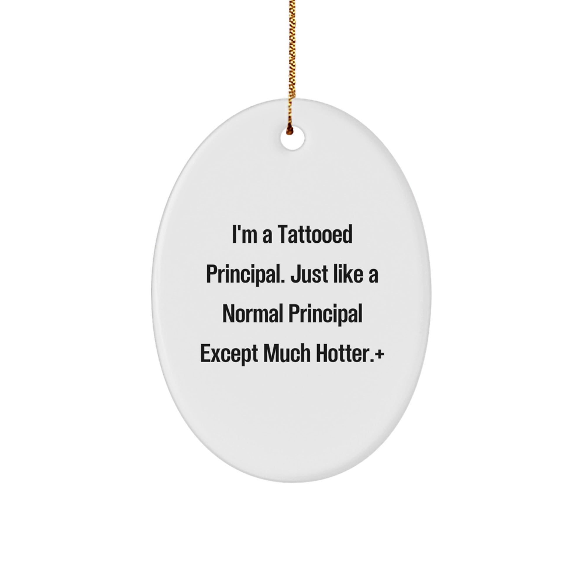 Funny Tattooed Principal Oval Ornament, Gifts from Men to Principal, Unique Christmas Unique Gifts for Office - Image 1