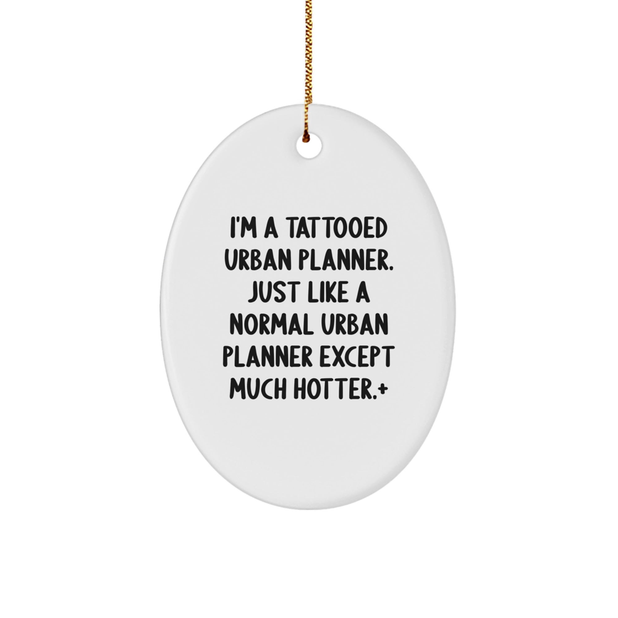 Funny Tattooed Urban Planner Gifts for Men - Oval Ornament, White, 3.25" Tall, Christmas Unique Presents from Friends to Family - Image 1
