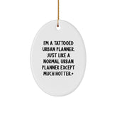 Funny Tattooed Urban Planner Gifts for Men - Oval Ornament, White, 3.25" Tall, Christmas Unique Presents from Friends to Family - Image 1