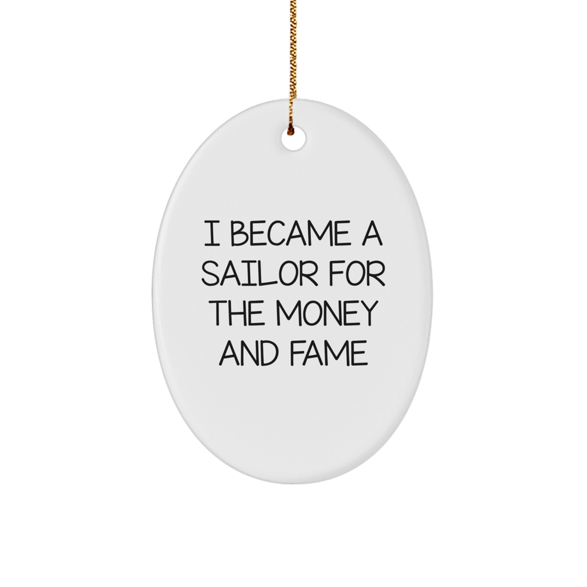 Sailor Gifts, Funny Quote Ornament, Gifts from Men to Friends, Oval Ornament for Sailor, Christmas Unique Gifts for Men - Image 1