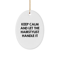 Hairstylist Gifts from Friends - Keep Calm And Let The Hairstylist Handle It Oval Ornament, Christmas Unique Gifts for Hairstylist, Gifts from Friends to Hairstylist - Image 1