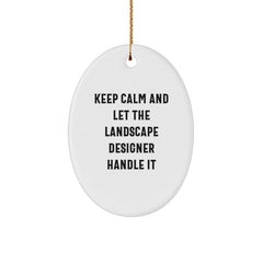 Funny Landscape Designer Gifts for Christmas - Keep Calm And Let The Landscape Designer Handle It, Oval Ornament for Men, Women, and Friends - Image 1