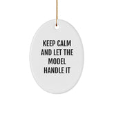 Funny Model Gifts - Keep Calm And Let The Model Handle It Oval Ornament, Christmas Unique Gifts from Friends to Model - Image 1