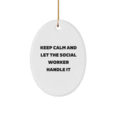 Funny Social Worker Oval Ornament Gifts from Friends and Family for Christmas - Keep Calm and Let Them Handle It - Image 1