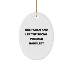 Funny Social Worker Oval Ornament Gifts from Friends and Family for Christmas - Keep Calm and Let Them Handle It - Image 1