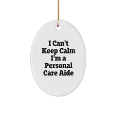 Funny Personal Care Aide Oval Ornament Gifts from Friends for Christmas 'I Can't Keep Calm I'm A Personal Care Aide', Gifts for Personal Care Aide, Oval Ornament - Image 1