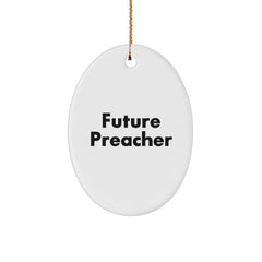 Funny Preacher Gifts from Friends for Future Preachers - Oval Ornament, White, Inspirational Quote, Perfect Christmas Unique Gifts - Image 1